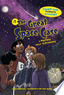 The Great Space Case: A Mystery About Astronomy cover