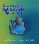 Christopher Sat Straight Up in Bed cover