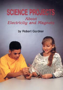 Science Projects About Electricity and Magnets cover