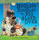 Hugless Douglas and the Big Sleepover cover