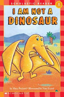 I Am Not a Dinosaur cover
