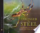 Stronger Than Steel: Spider Silk DNA and the Quest for Better Bulletproof Vests, Sutures, and Parachute Rope cover