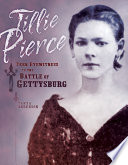 Tillie Pierce: Teen Eyewitness to the Battle of Gettysburg cover