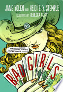 Bad Girls: Sirens, Jezebels, Murderesses, Thieves & Other Female Villains cover