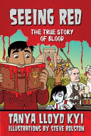 Seeing Red: The True Story of Blood cover
