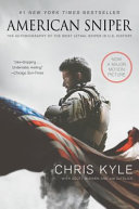 American Sniper: The Autobiography of the Most Lethal Sniper in U.S. Military History cover