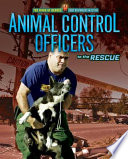 Animal Control Officers to the Rescue cover