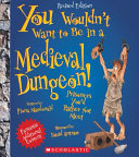 You Wouldn't Want to Be in a Medieval Dungeon! (Revised Edition) cover