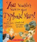 You Wouldn't Want to Meet Typhoid Mary! cover