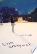 The Whole Stupid Way We Are cover