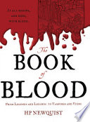 The Book of Blood: From Legends and Leeches to Vampires and Veins cover