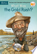 What Was the Gold Rush? cover