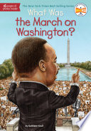 What Was the March on Washington? cover