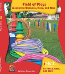Field of Play: Measuring Distance, Rate, and Time cover