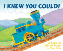 I Knew You Could! A Book for All the Stops in Your Life cover