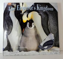 The Emperor's Kingdom: Penguins on Ice cover