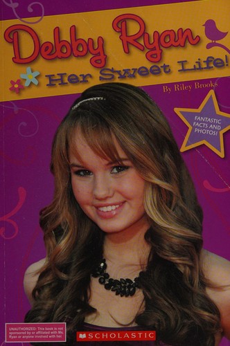 Debby Ryan: Her Sweet Life! cover