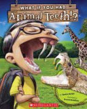 What If You Had Animal Teeth!? cover