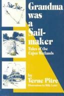 Grandma Was a Sailmaker: Tales of the Cajun Wetlands cover