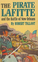 The Pirate Lafitte and the Battle of New Orleans cover