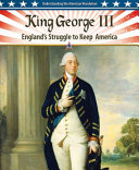 King George III: England's Struggle to Keep America cover