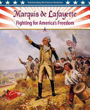 Marquis de Lafayette: Fighting for America's Freedom cover