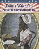 Phillis Wheatley: Poet of the Revolutionary Era cover