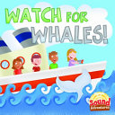 Watch for Whales! Digraph Wh Sound cover