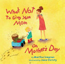 What Not to Give Your Mom on Mother's Day cover