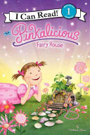 Pinkalicious: Fairy House cover