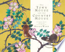The Town Mouse and the Country Mouse: An Aesop Fable cover