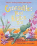 Crocodiles Need Kisses Too cover