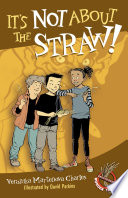 It's Not About the Straw! cover