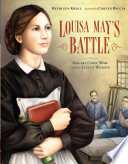Louisa May's Battle: How the Civil War Led to Little Women cover