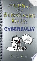 Journal of a Schoolyard Bully: Cyberbully cover