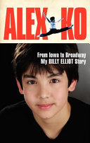 Alex Ko: From Iowa to Broadway: My Billy Elliot Story cover