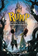 Rump: The True Story of Rumpelstiltskin cover