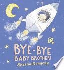 Bye-Bye Baby Brother! cover