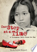 One Step at a Time: A Vietnamese Child Finds Her Way cover