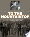 To the Mountaintop: My Journey Through the Civil Rights Movement cover