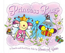 Princess Bugs: A Touch-and-Feel Fairy Tale cover
