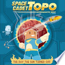 Space Cadet Topo, Intergalactic Mole: The Day the Sun Turned Off cover