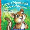 Little Chipmunk's Wiggly, Wobbly Tooth cover