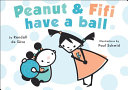 Peanut & Fifi Have a Ball cover