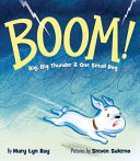 Boom! Big, Big Thunder & One Small Dog cover