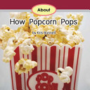About How Popcorn Pops cover