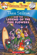 Thea Stilton and the Legend of the Fire Flowers cover