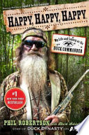 Happy, Happy, Happy: My Life and Legacy as the Duck Commander cover