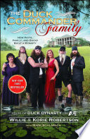 The Duck Commander Family: How Faith, Family, and Ducks Created a Dynasty cover