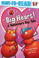 Big Heart! A Valentine's Day Tale cover
